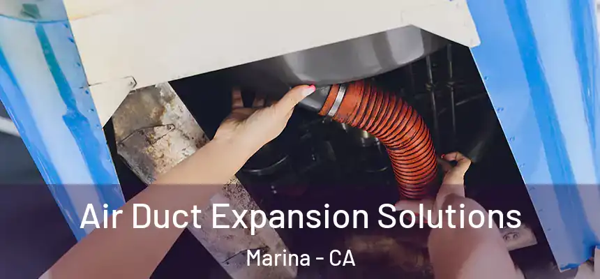 Air Duct Expansion Solutions Marina - CA