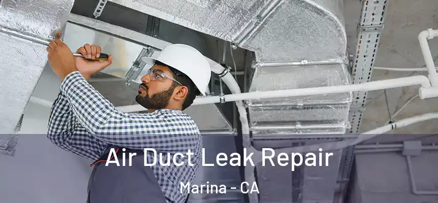 Air Duct Leak Repair Marina - CA