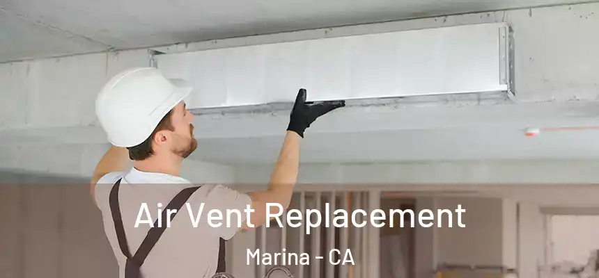  Air Vent Replacement Marina - CA