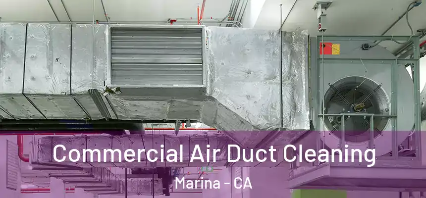  Commercial Air Duct Cleaning Marina - CA