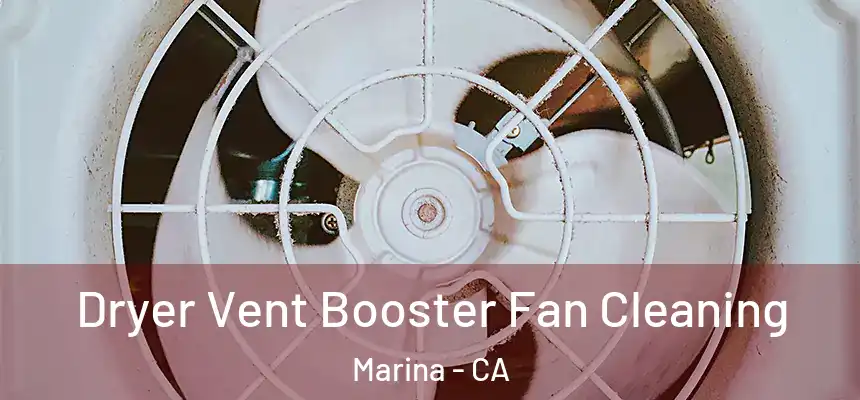  Dryer Vent Booster Fan Cleaning Marina - CA