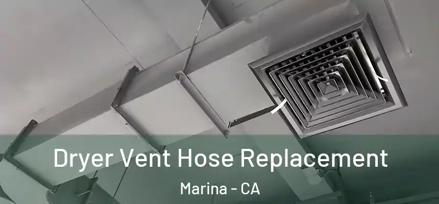  Dryer Vent Hose Replacement Marina - CA