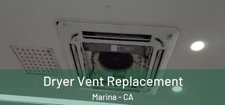  Dryer Vent Replacement Marina - CA
