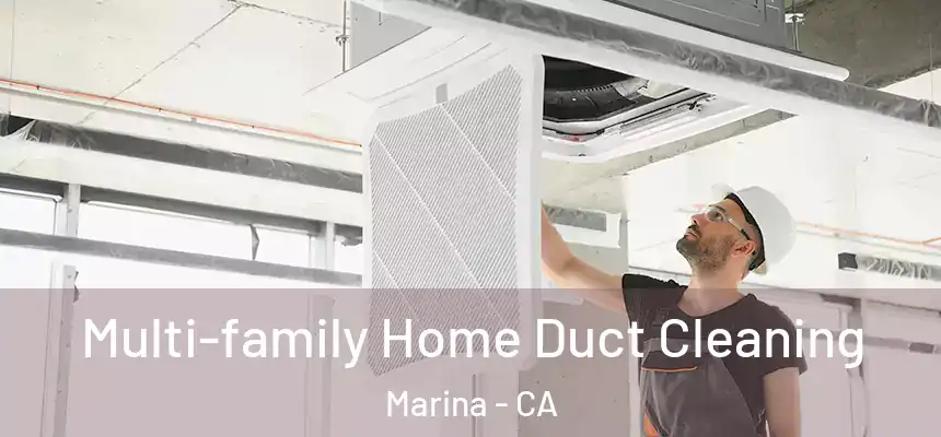  Multi-family Home Duct Cleaning Marina - CA