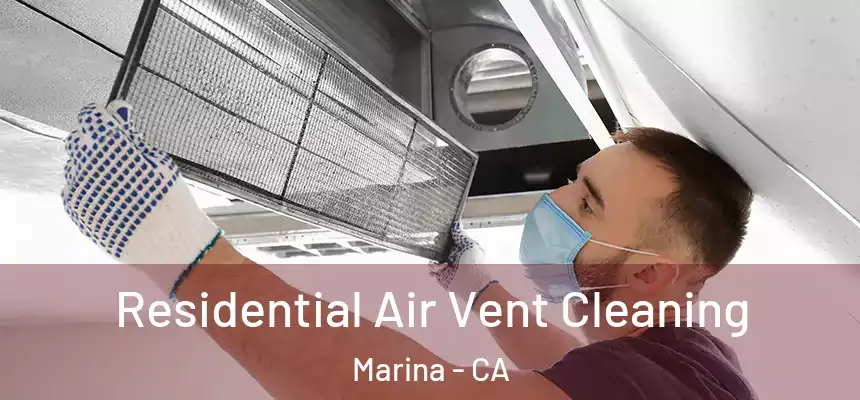  Residential Air Vent Cleaning Marina - CA